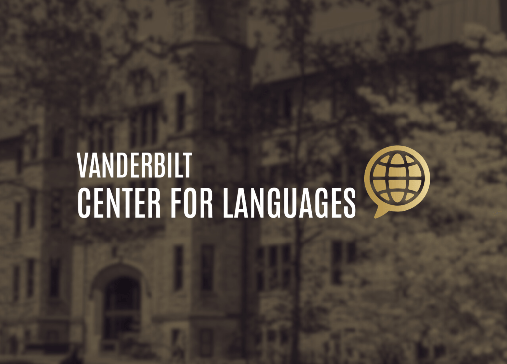 Vanderbilt Center for Languages: Creating a Distinct Identity Within Vanderbilt’s Brand